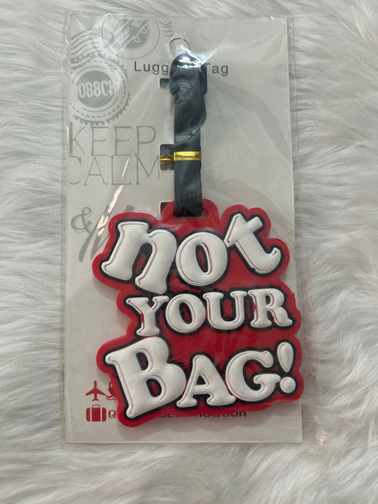 Luggage Tag- Not Your Bag Red