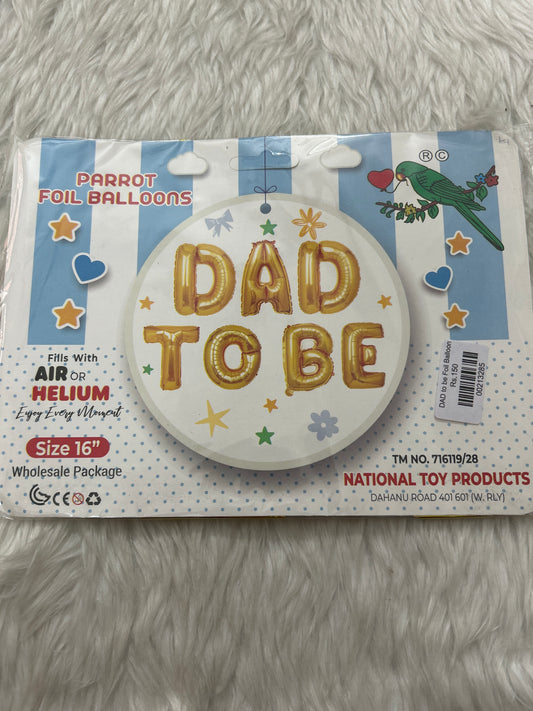 DAD to be Foil Balloon