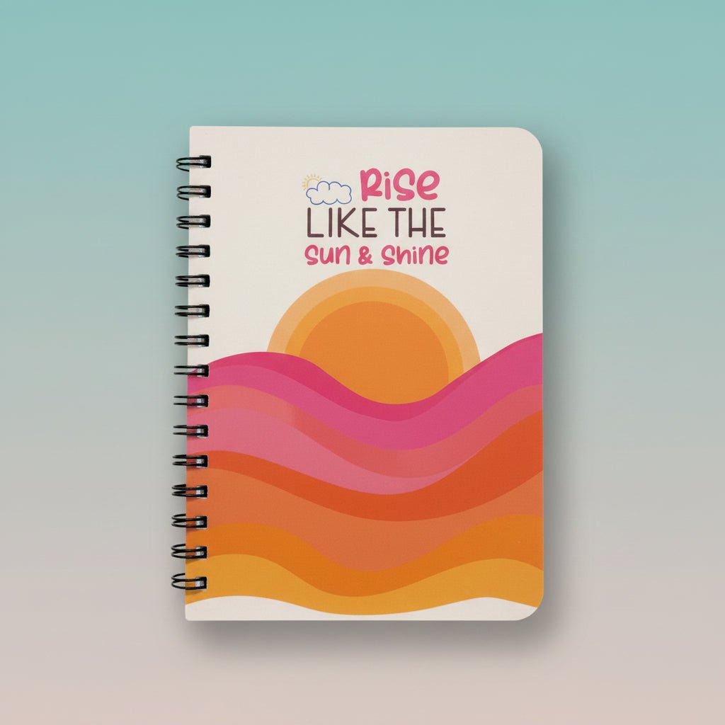 Gift Hub Mart A5 spiral notebook Rise Like The Sun & Shine with orange sun gradient cover