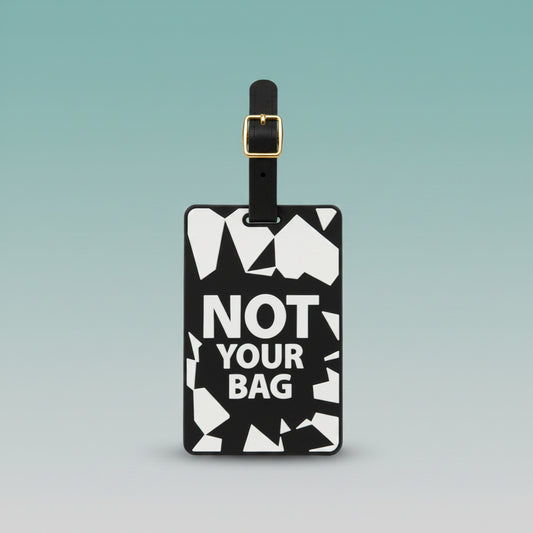 Luggage Tag- Not Your Bag (Black) by Gift Hub Mart