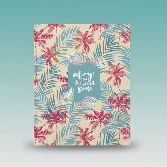 Gift Hub Mart Paperkraft Exercise Book Unruled 192 pages with tropical palm cover and Always take the scenic route text