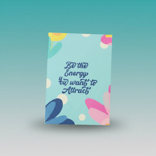 Sundaram CB A6 NB Be The Energy You Want To Attract by Gifthubmart
