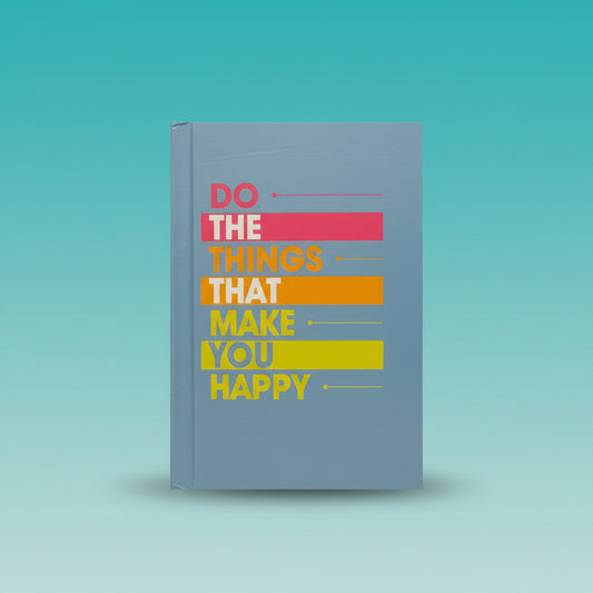 Sundaram CB-A7 Notebook Do The Things That Make You Happy by Gift Hub Mart