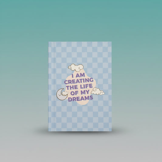 Sundaram CB-A7 Notebook I Am Creating The Life Of My Dreams by Gift Hub Mart
